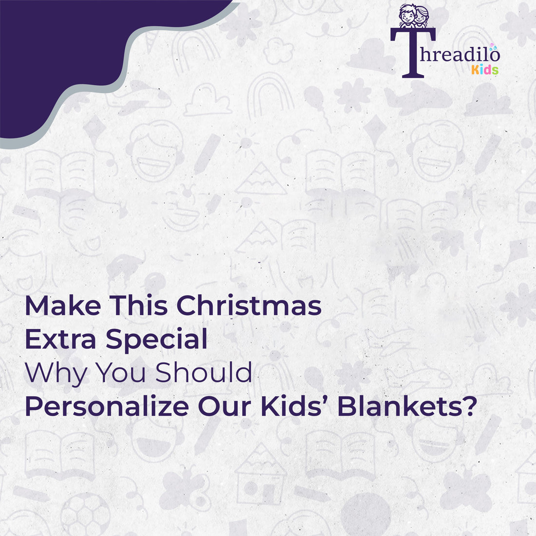 Make This Christmas Extra Special: Why You Should Personalize Our Kids’ Blankets?